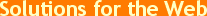 Solutions for the Web
